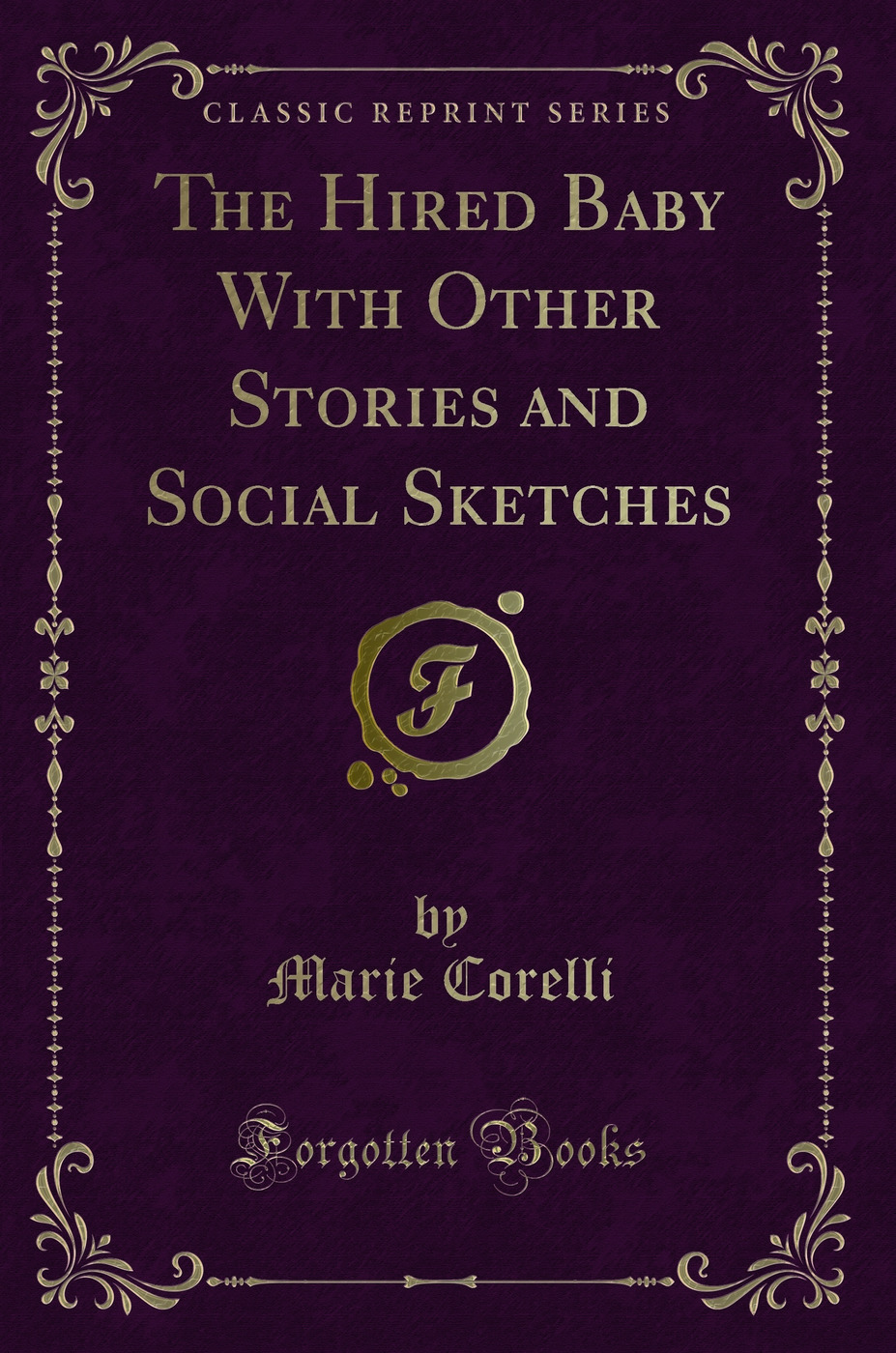 The Hired Baby With Other Stories and Social Sketches (Classic Reprint)