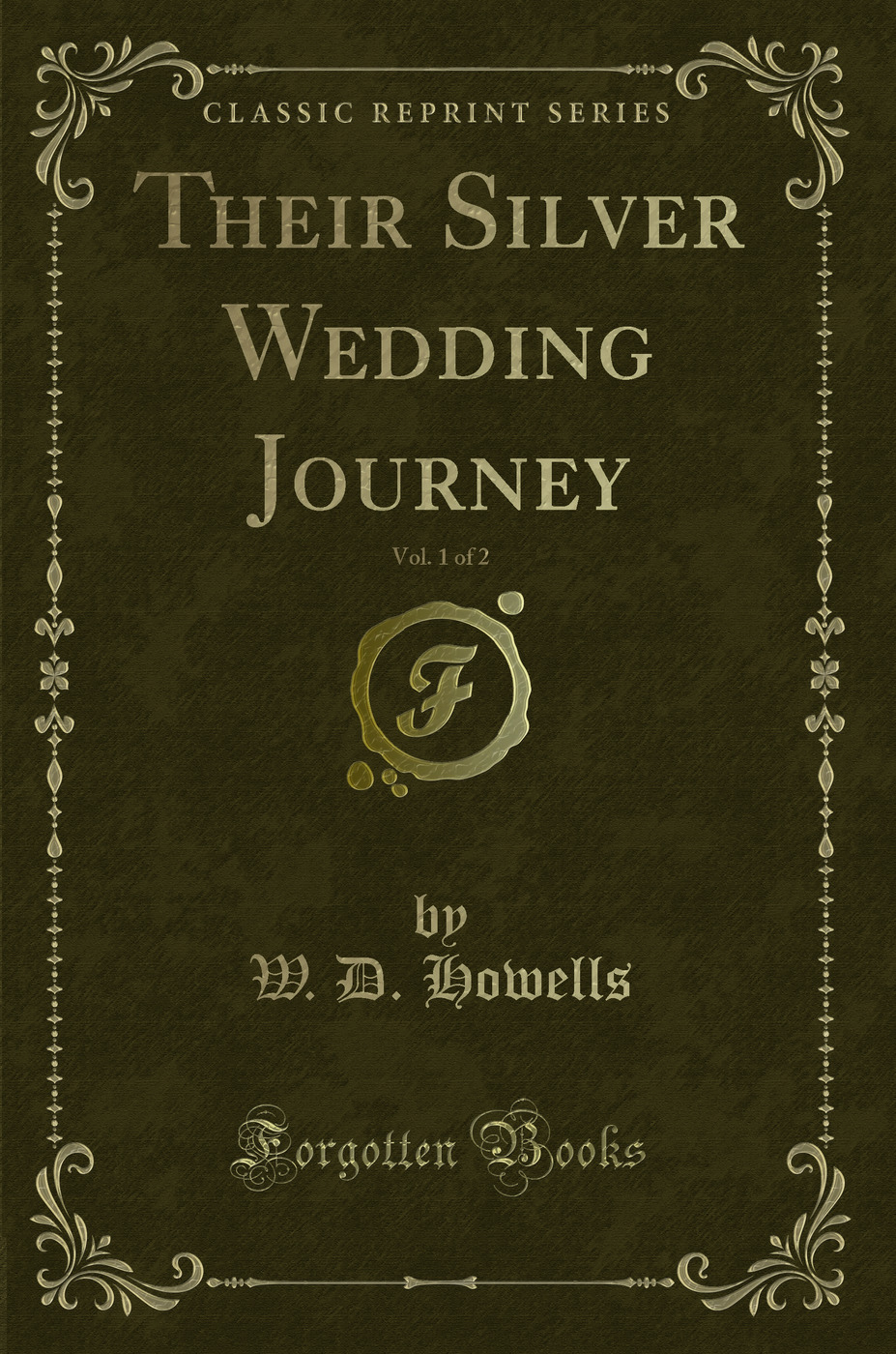 Their Silver Wedding Journey, Vol. 1 of 2 (Classic Reprint)