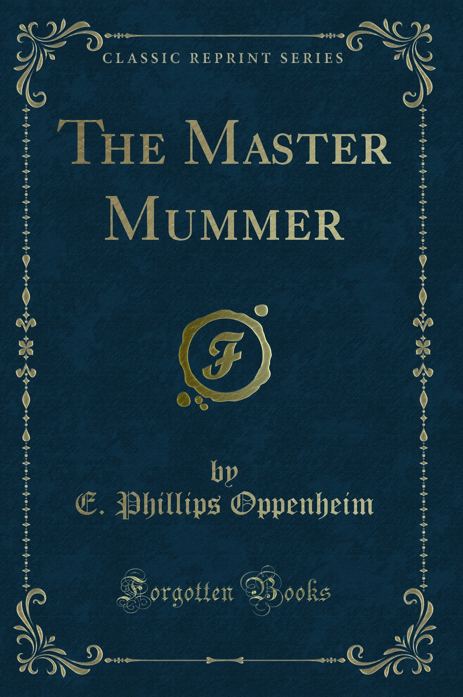 The Master Mummer (Classic Reprint)