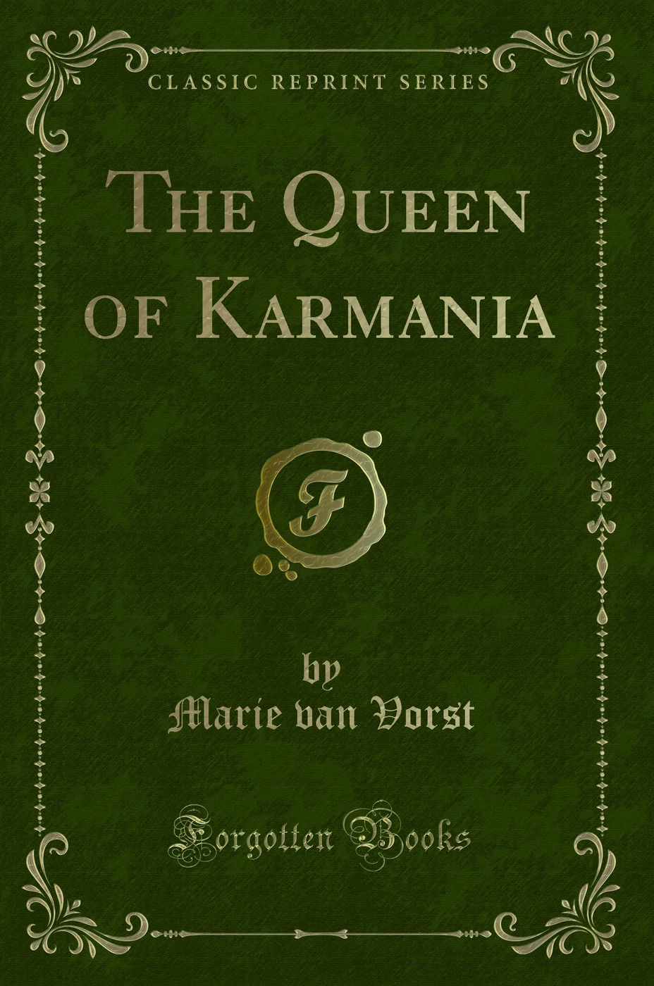 The Queen of Karmania (Classic Reprint)