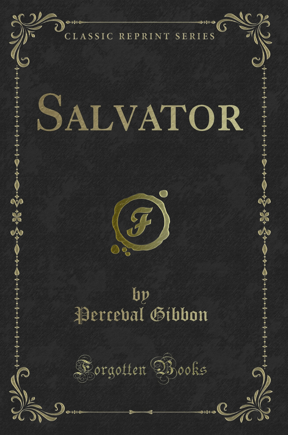 Salvator (Classic Reprint)