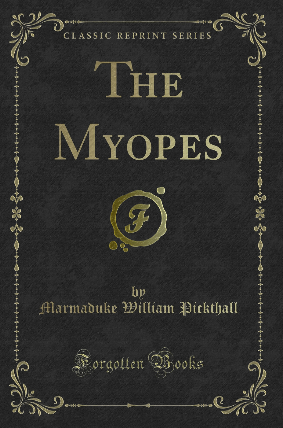 The Myopes (Classic Reprint)