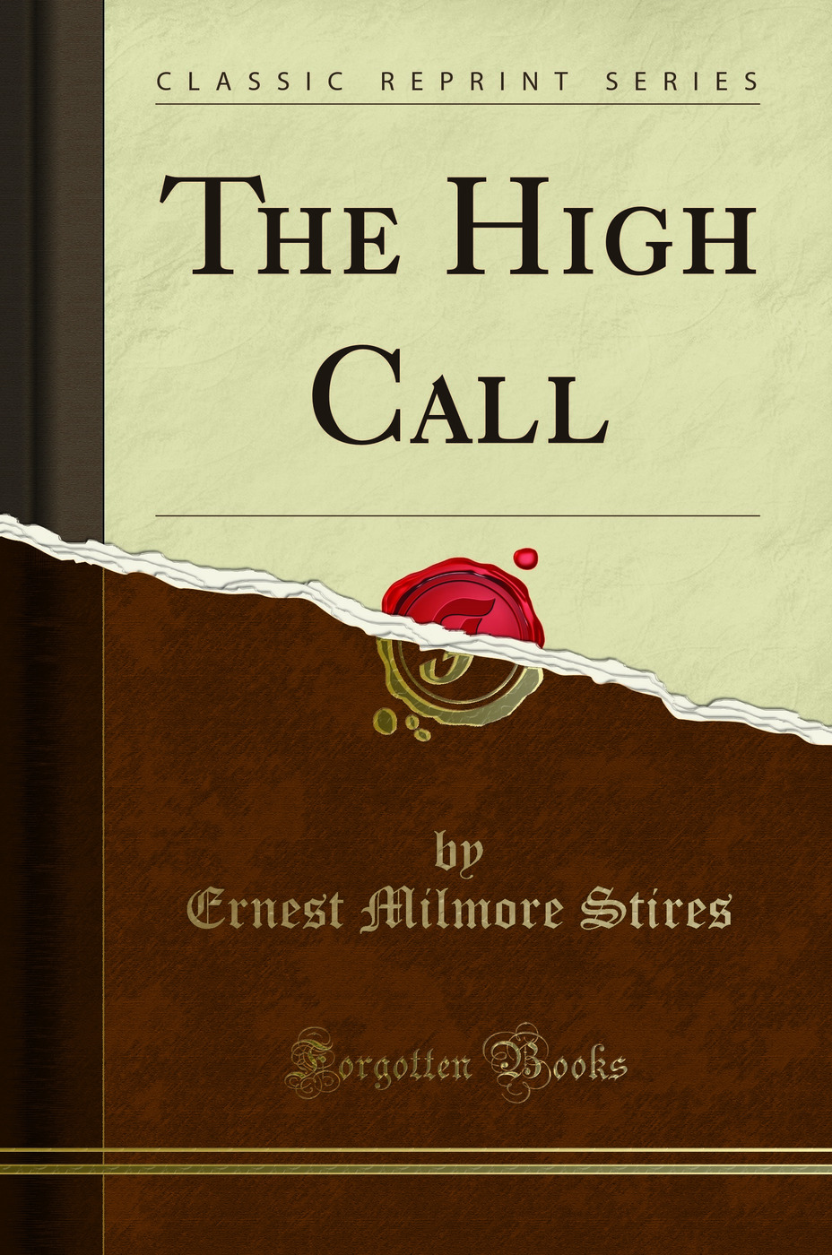 The High Call (Classic Reprint)