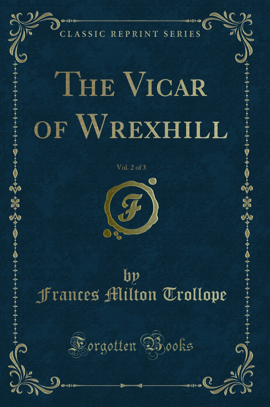The Vicar of Wrexhill, Vol. 2 of 3 (Classic Reprint)