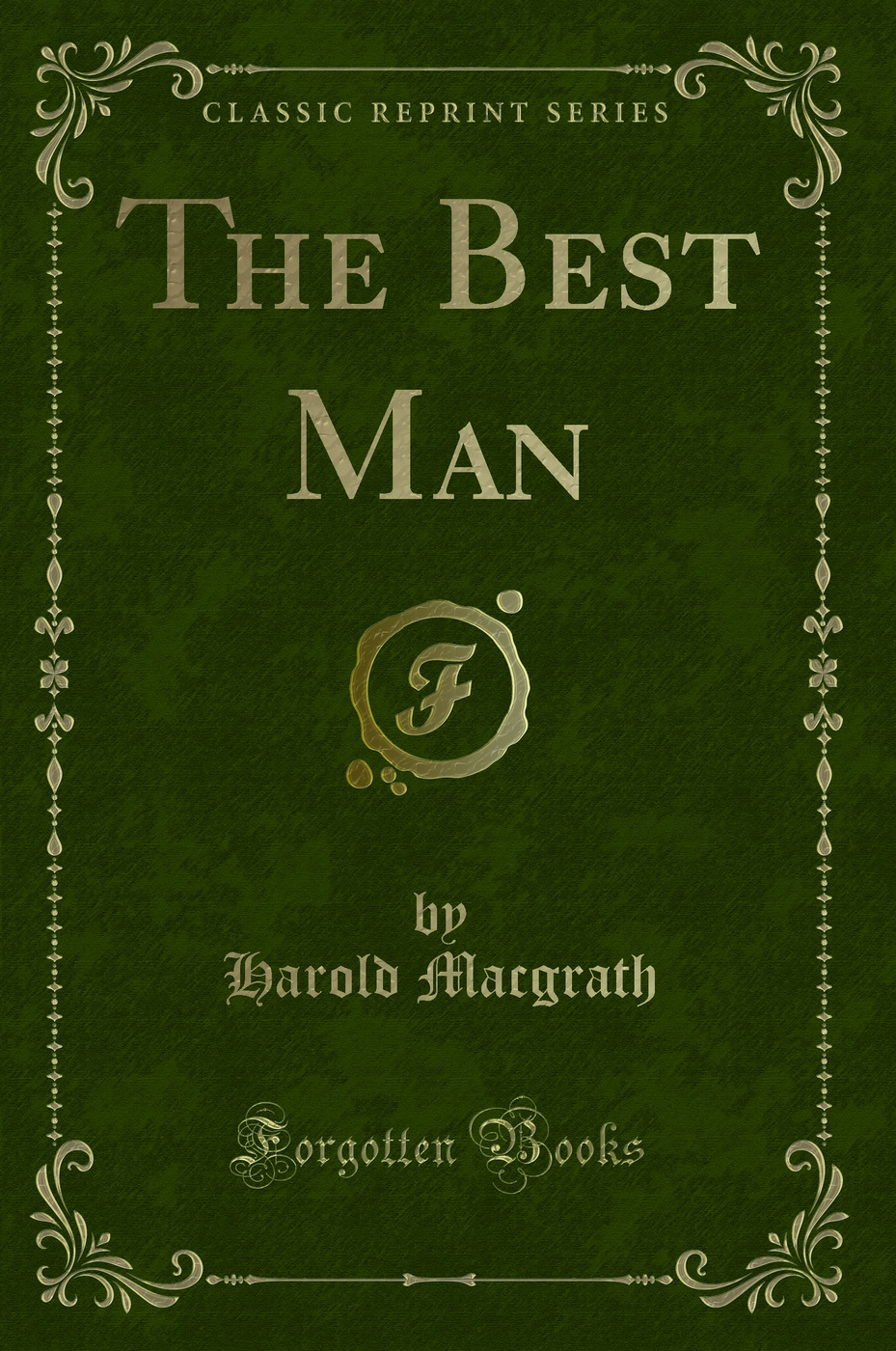 The Best Man (Classic Reprint)