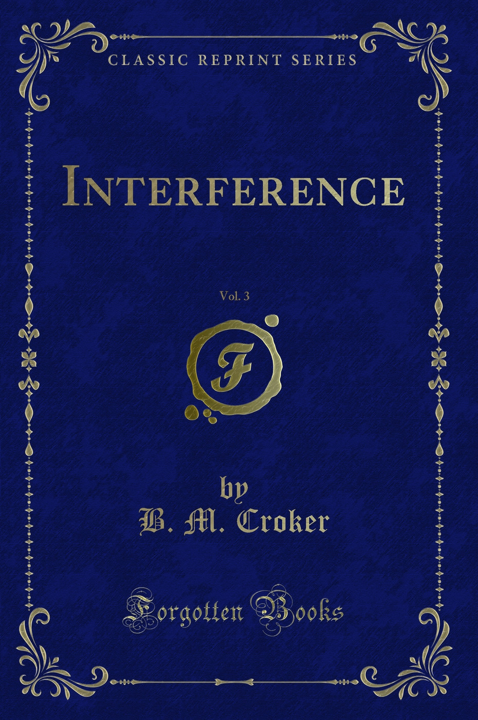 Interference, Vol. 3 (Classic Reprint)