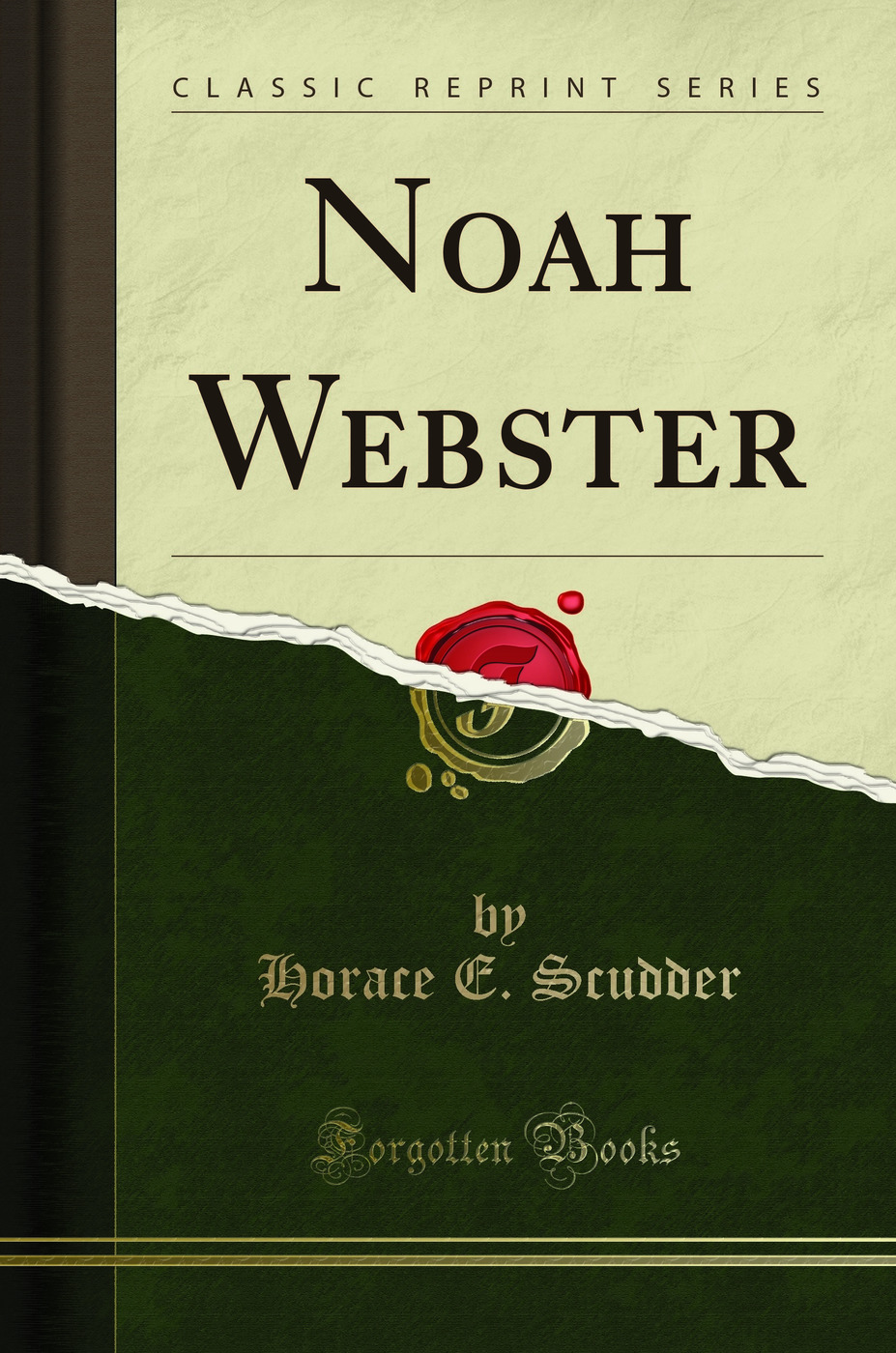 Noah Webster (Classic Reprint)
