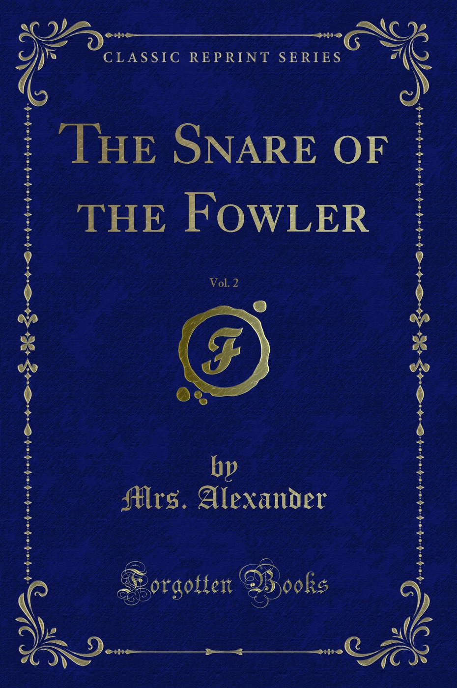 The Snare of the Fowler, Vol. 2 (Classic Reprint)