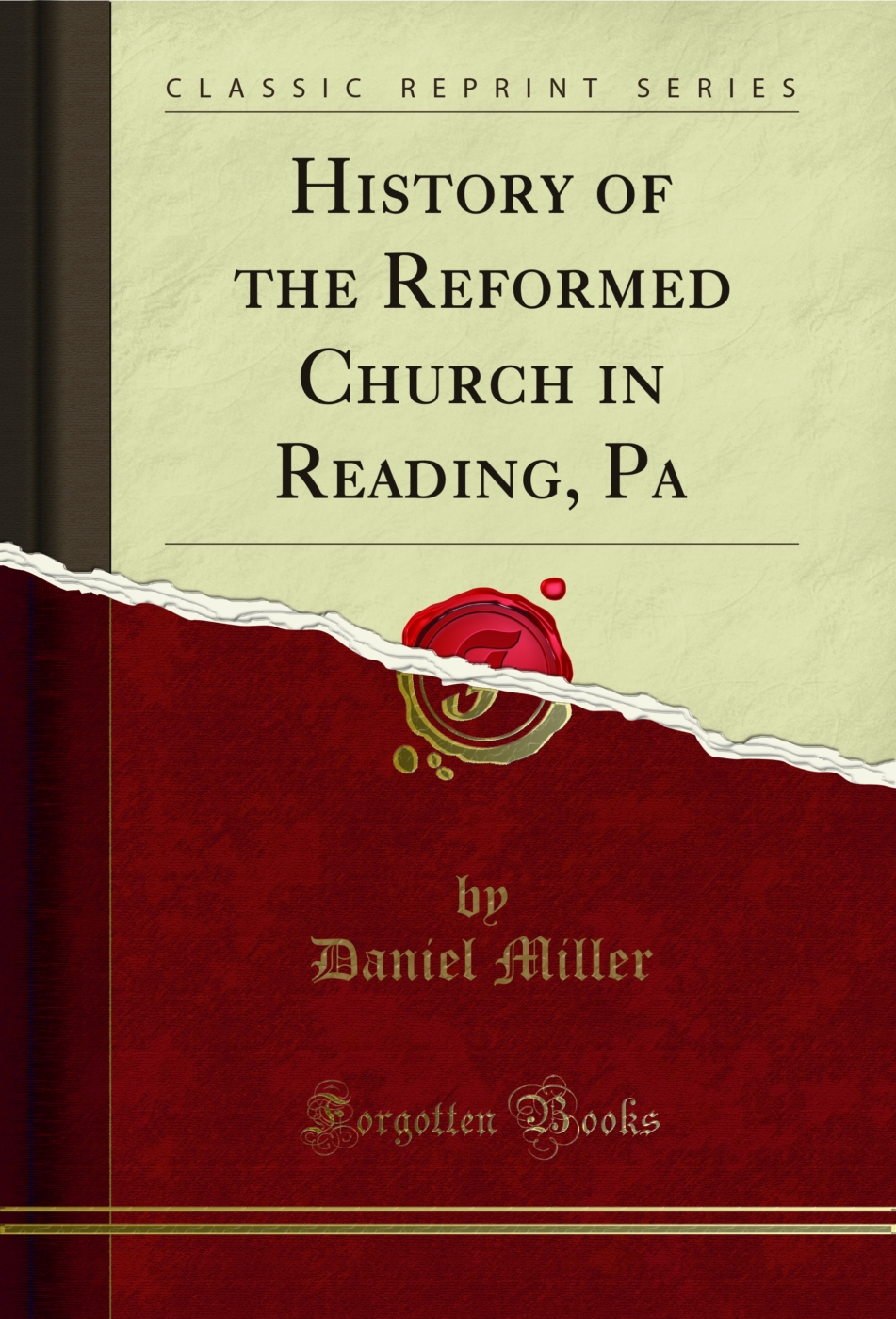 History of the Reformed Church in Reading, Pa (Classic Reprint)