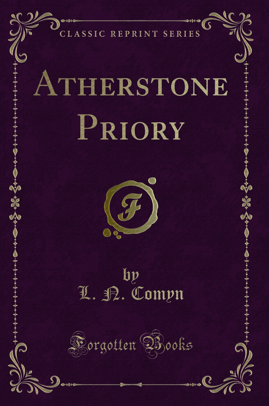 Atherstone Priory (Classic Reprint)