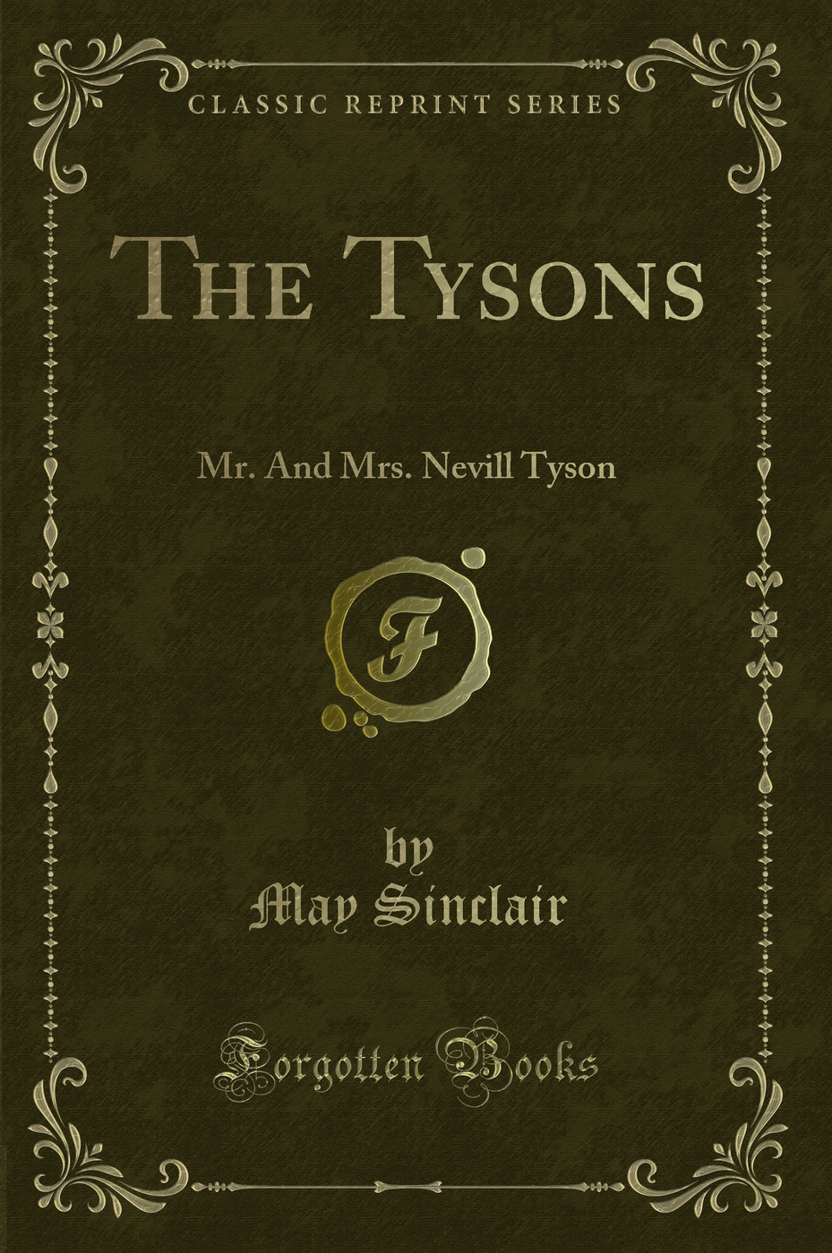The Tysons: Mr. And Mrs. Nevill Tyson (Classic Reprint)