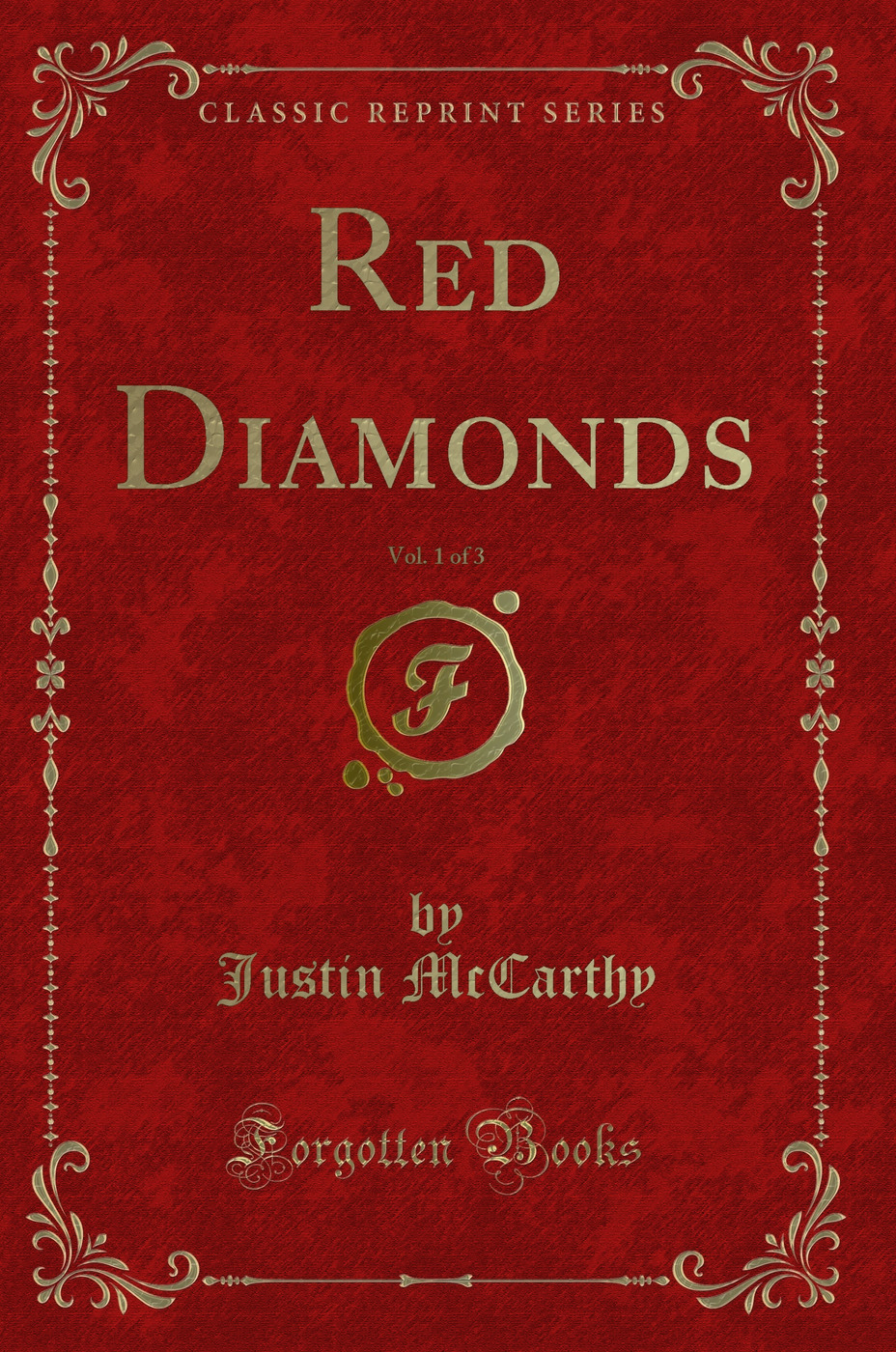 Red Diamonds, Vol. 1 of 3 (Classic Reprint)