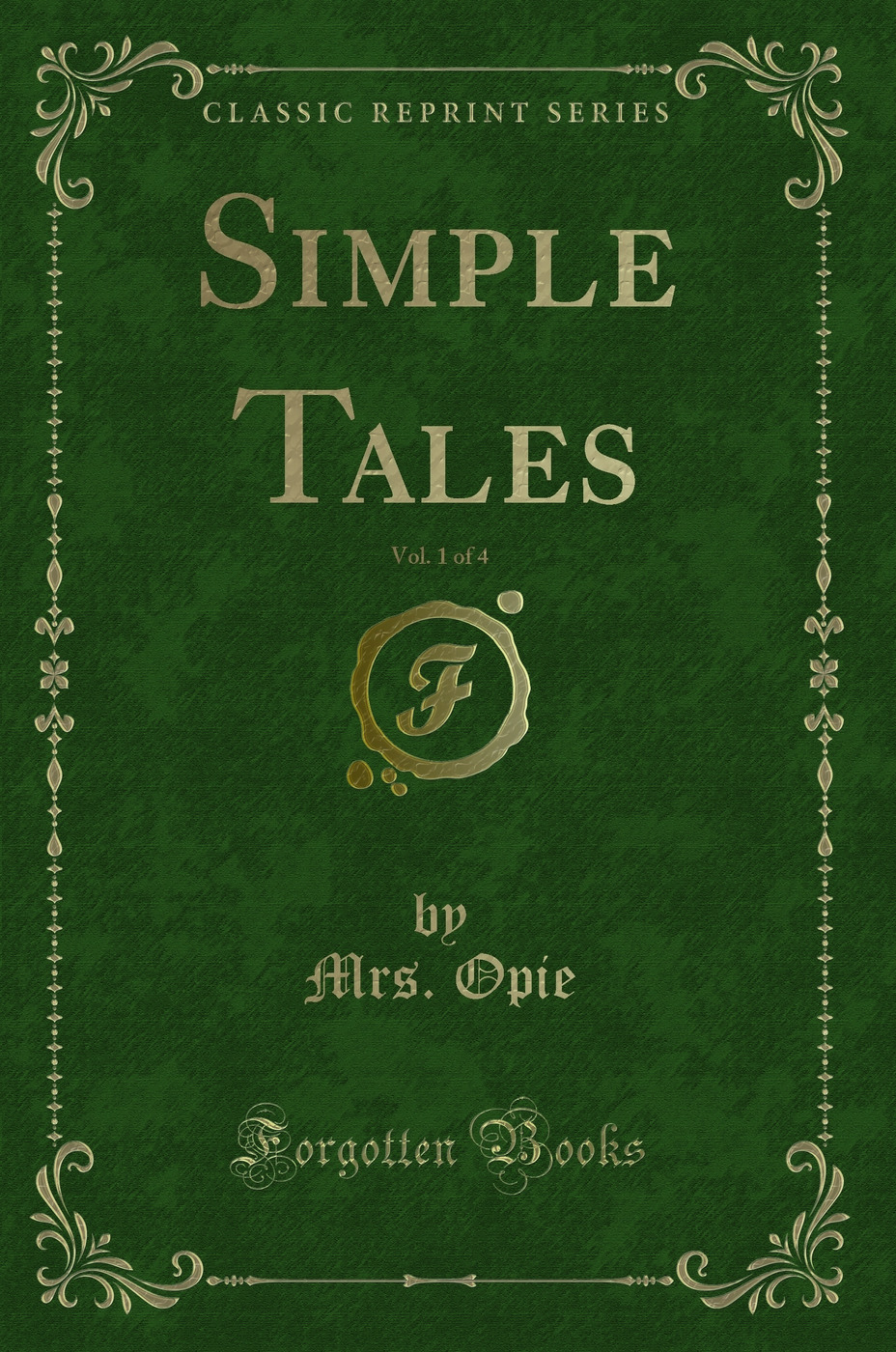 Simple Tales, Vol. 1 of 4 (Classic Reprint)