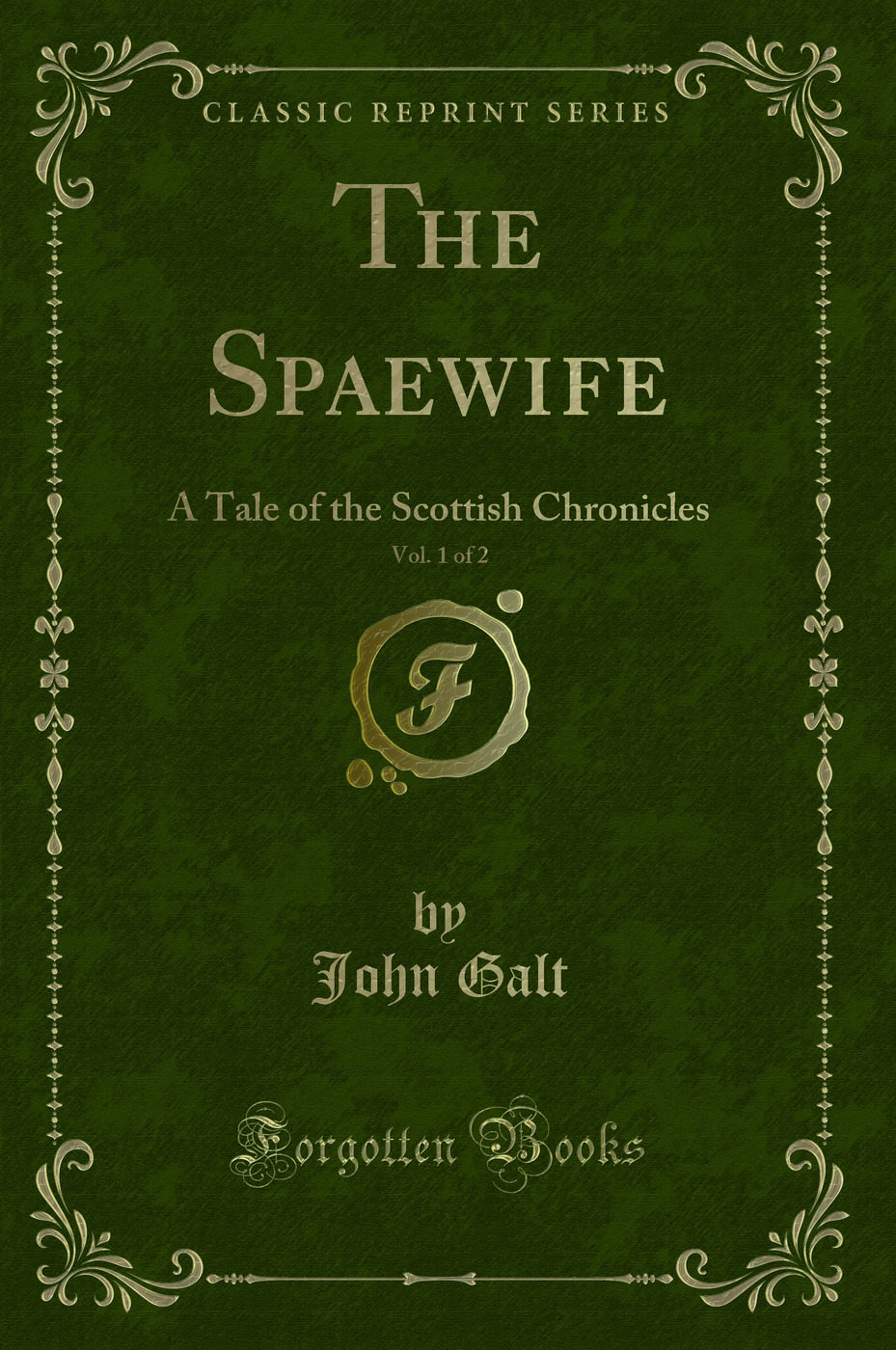 The Spaewife, Vol. 1 of 2: A Tale of the Scottish Chronicles (Classic Reprint)