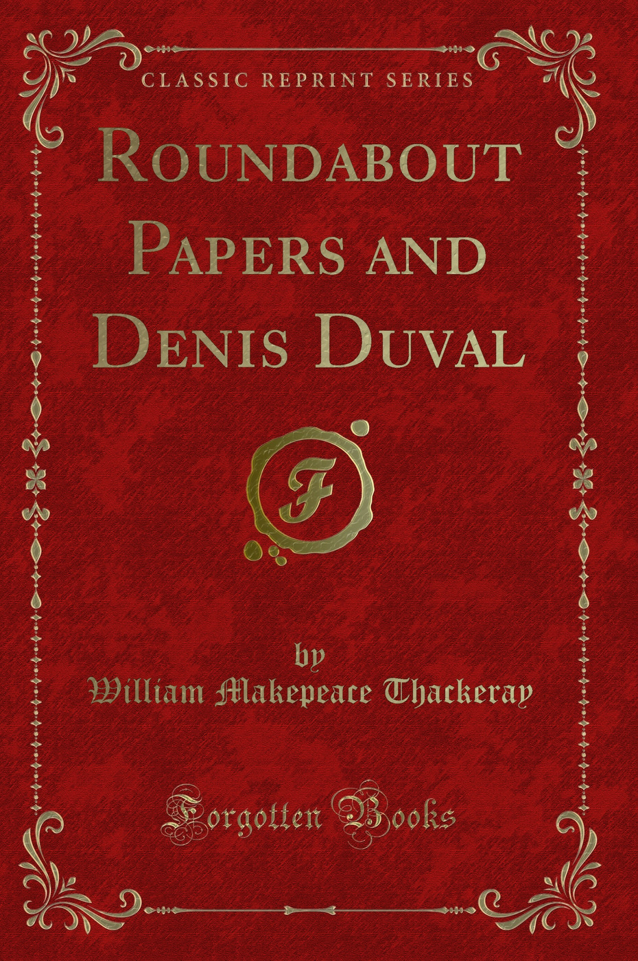 Roundabout Papers and Denis Duval (Classic Reprint)