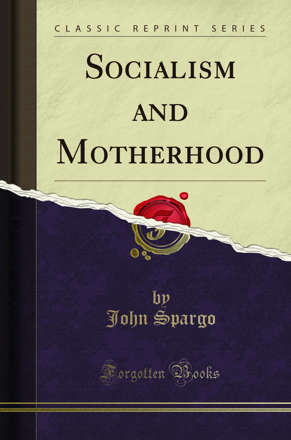Socialism and Motherhood (Classic Reprint)