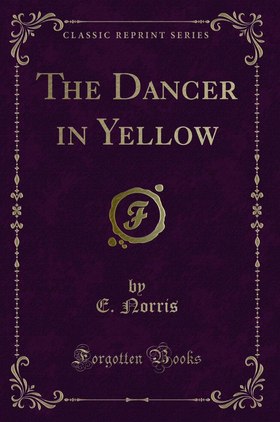 The Dancer in Yellow (Classic Reprint)