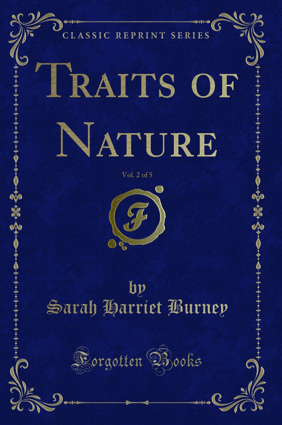 Traits of Nature, Vol. 2 of 5 (Classic Reprint)