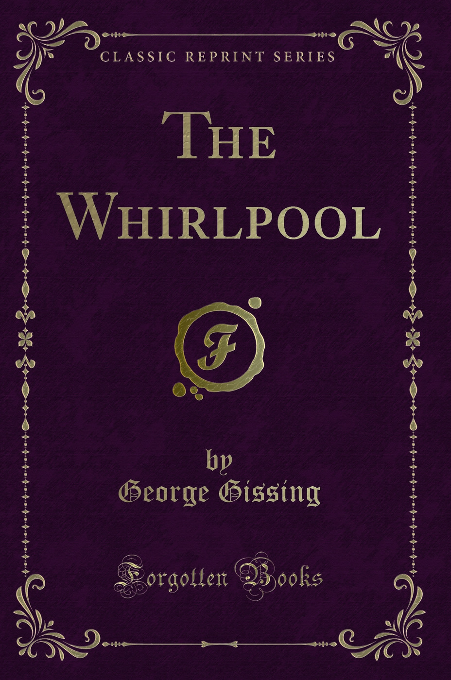The Whirlpool (Classic Reprint)