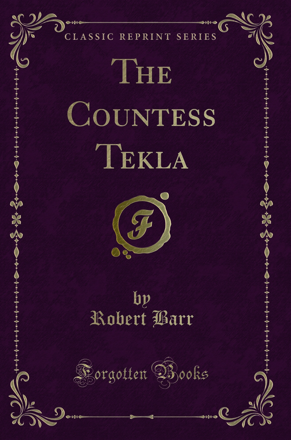 The Countess Tekla (Classic Reprint)
