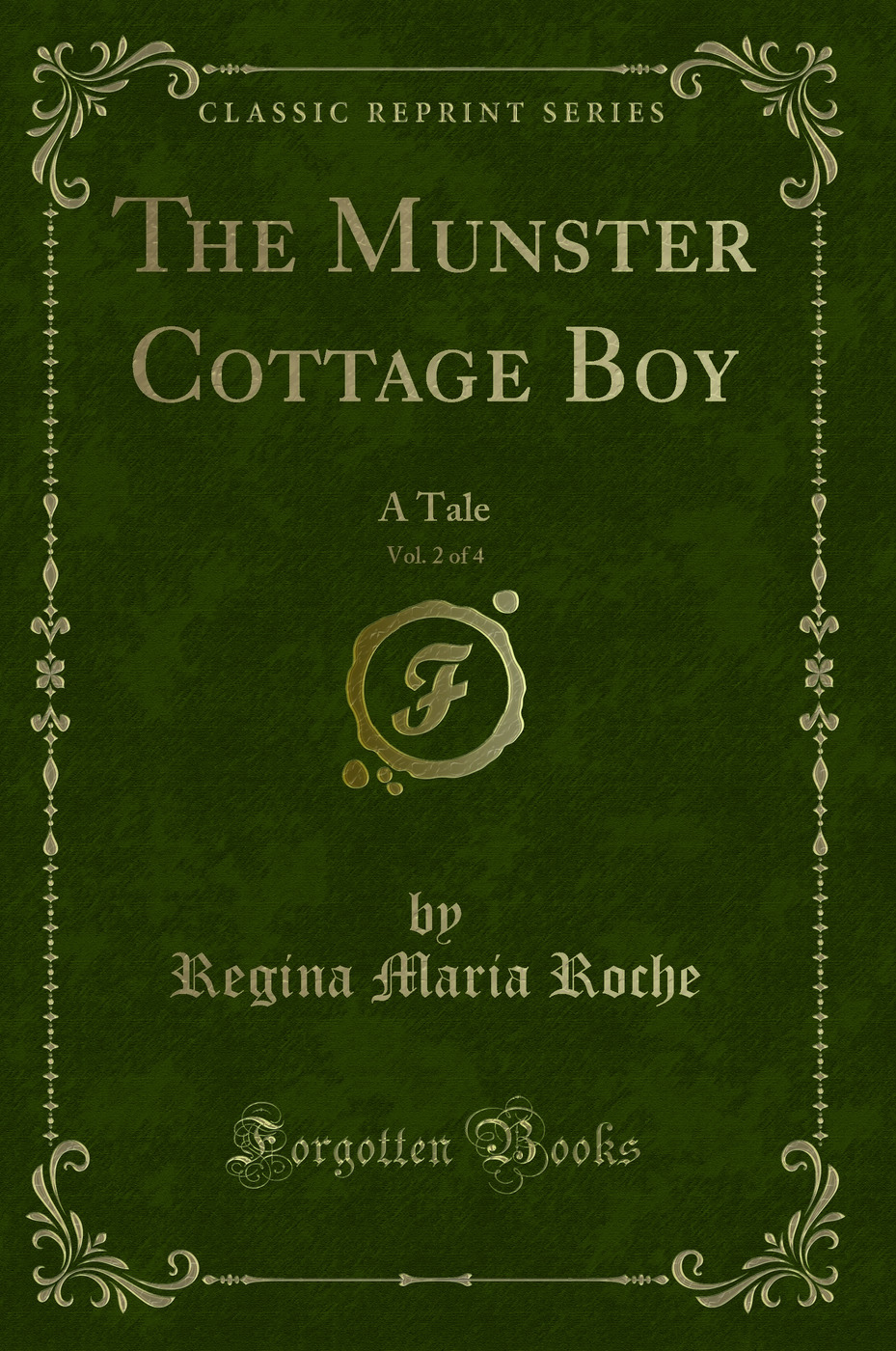 The Munster Cottage Boy, Vol. 2 of 4: A Tale (Classic Reprint)