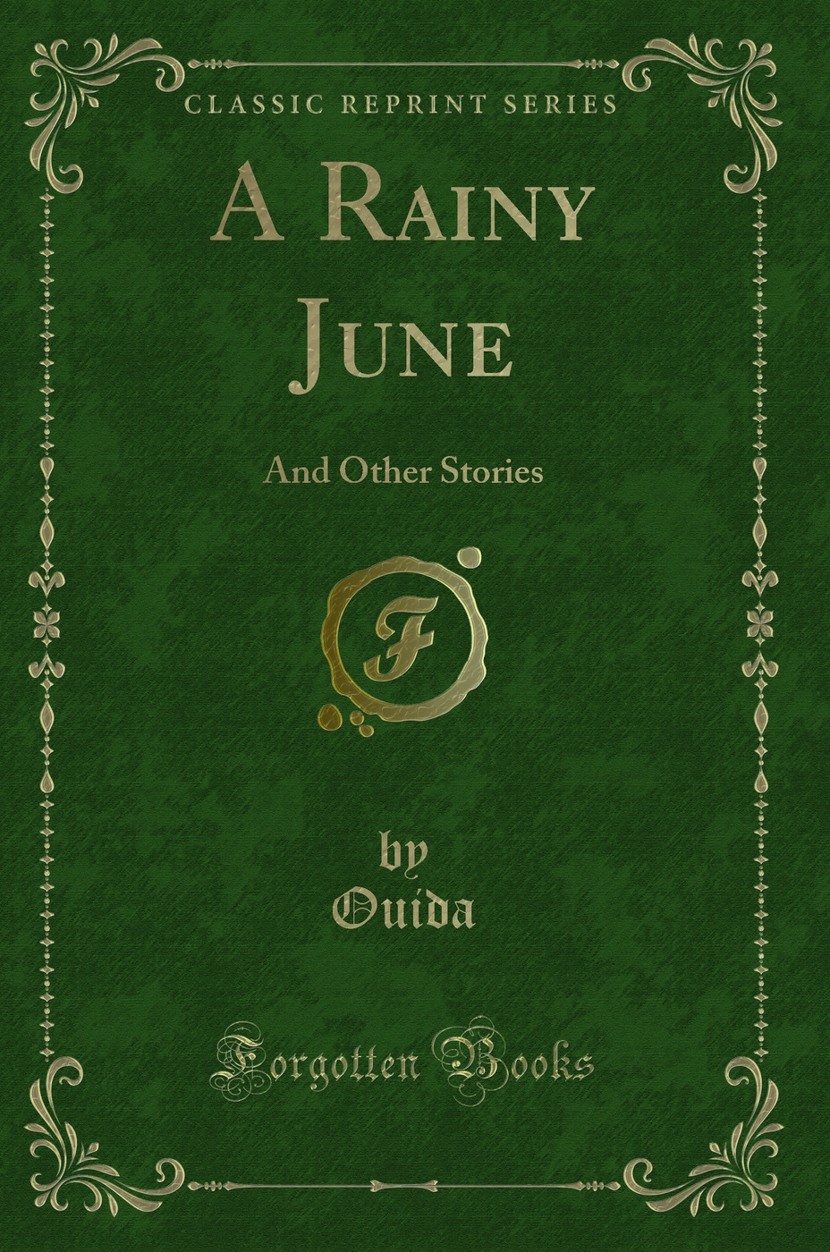 A Rainy June: And Other Stories (Classic Reprint)
