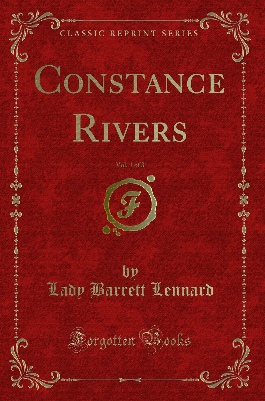 Constance Rivers, Vol. 1 of 3 (Classic Reprint)