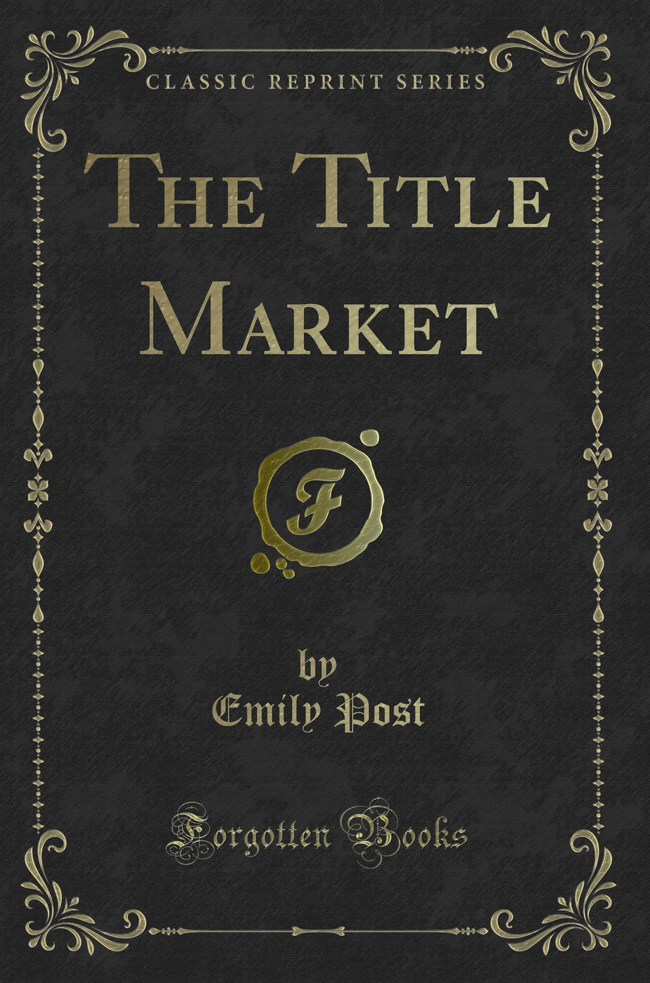 The Title Market (Classic Reprint)