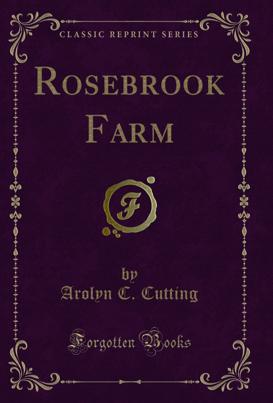 Rosebrook Farm (Classic Reprint)