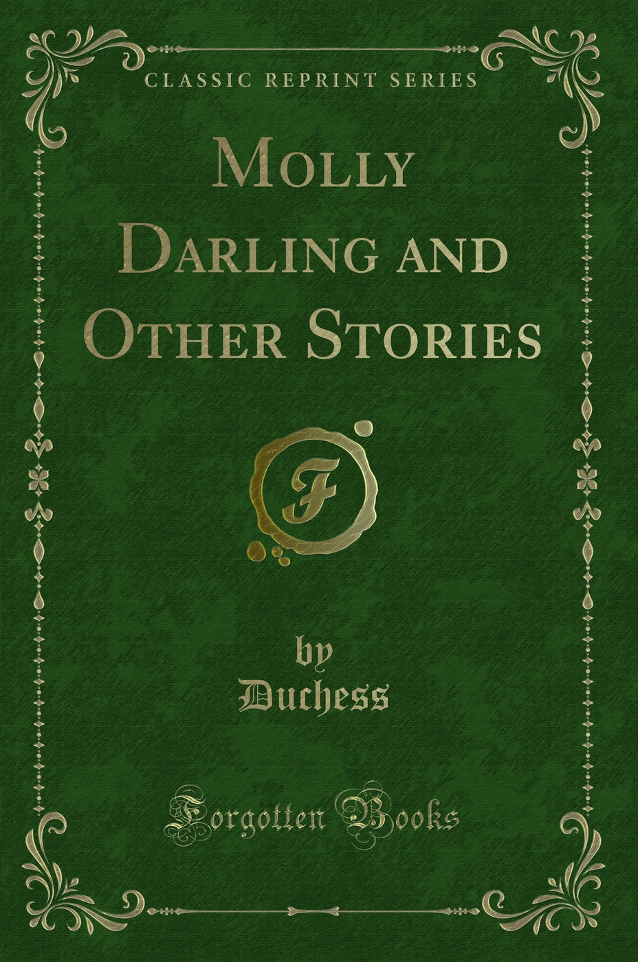 Molly Darling and Other Stories (Classic Reprint)
