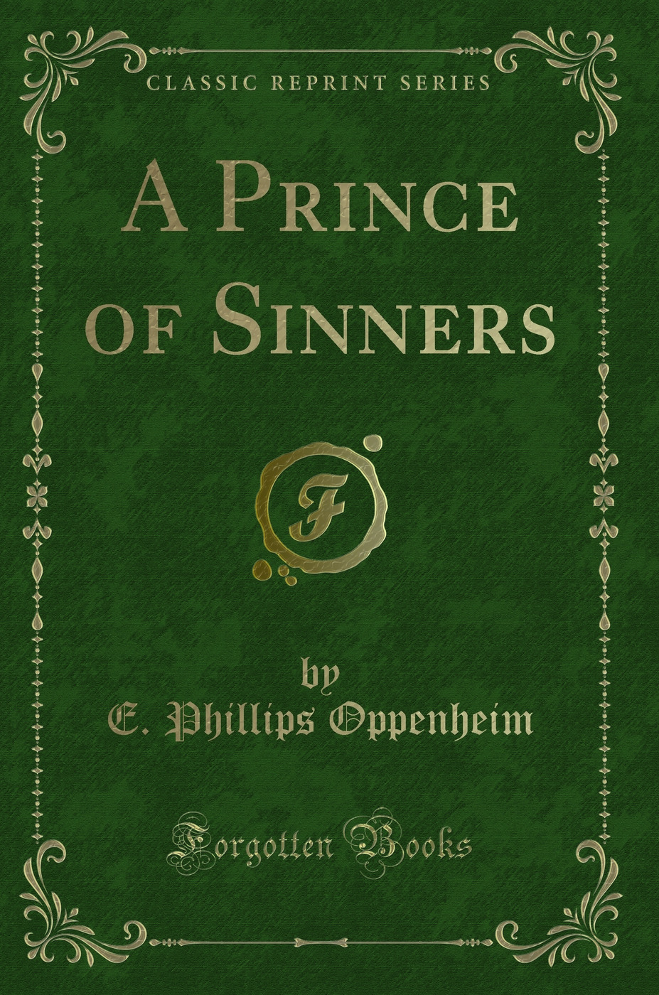 A Prince of Sinners (Classic Reprint)