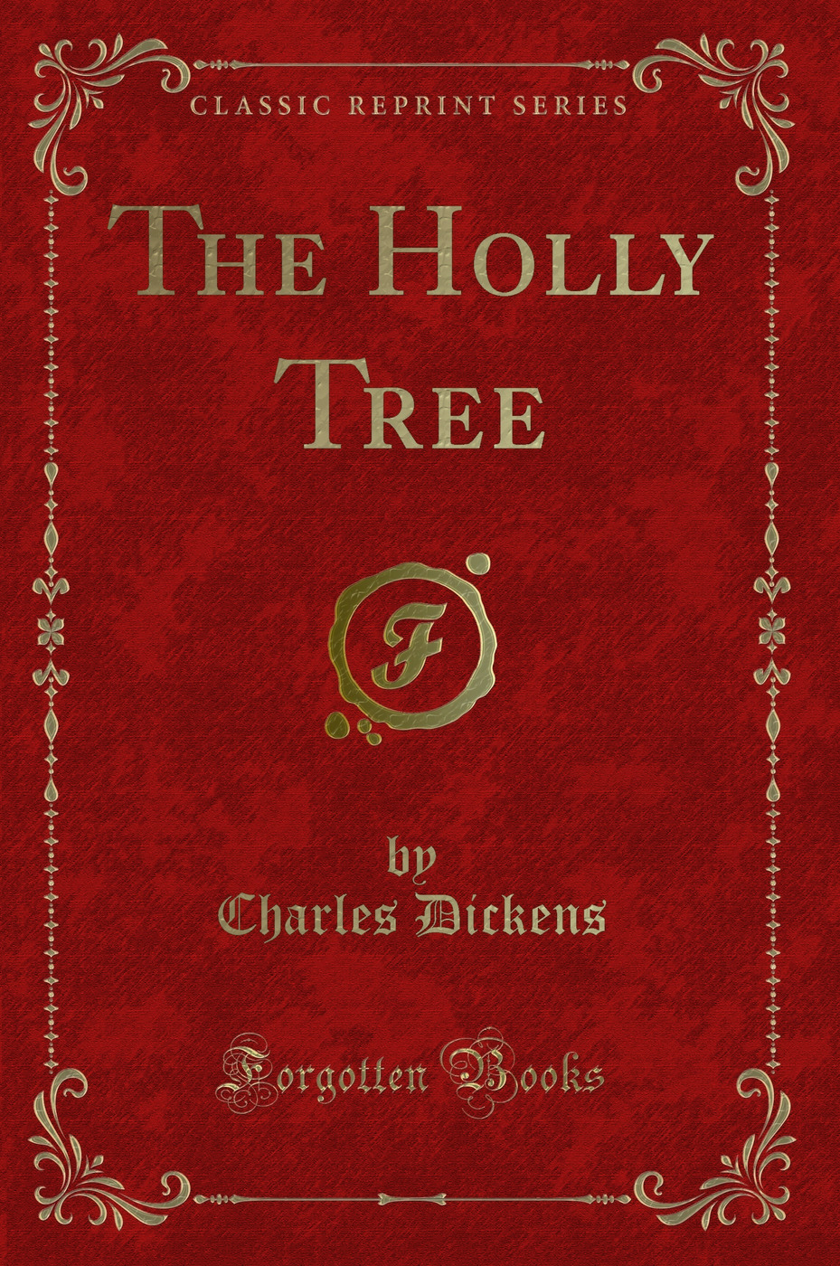 The Holly Tree (Classic Reprint)