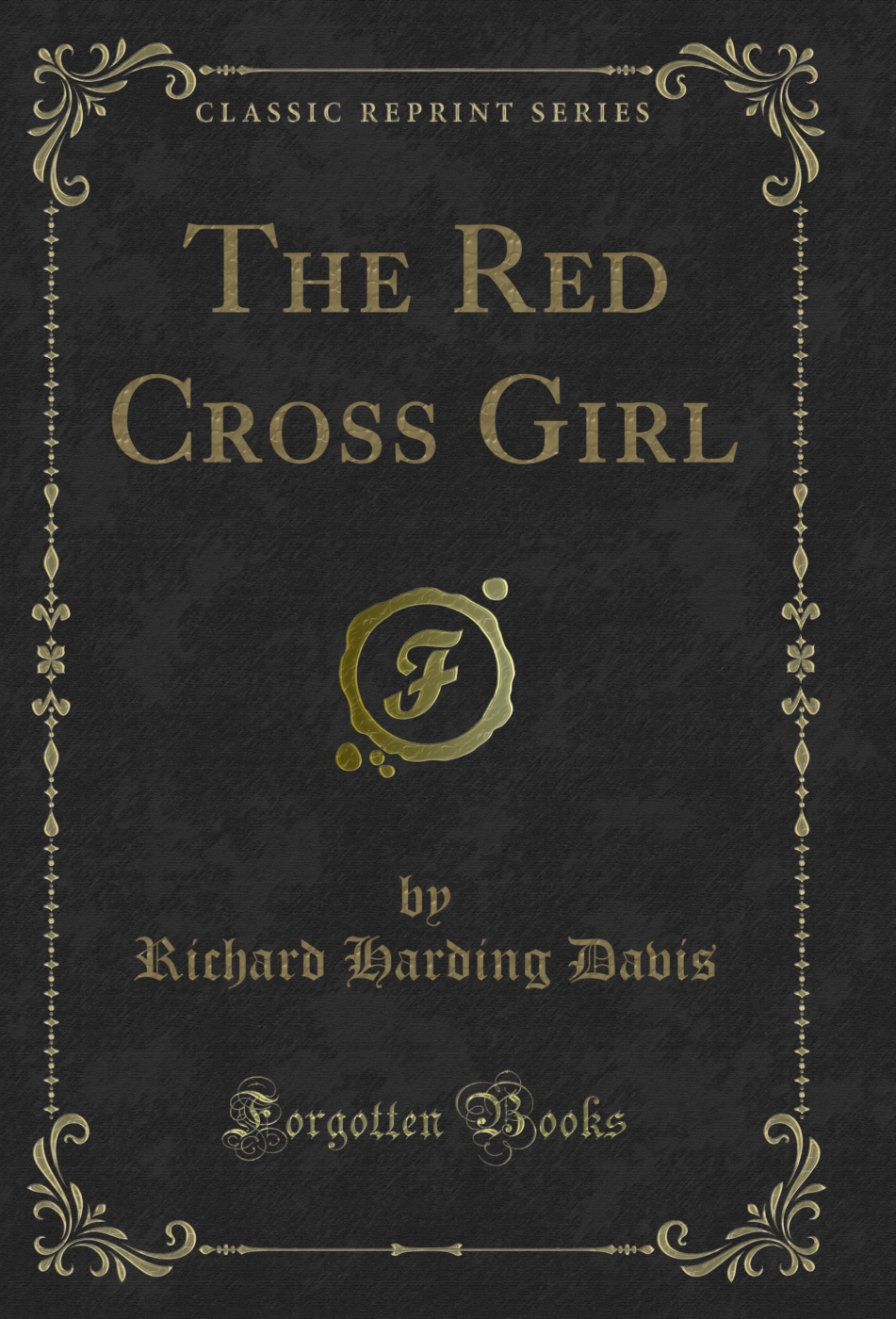 The Red Cross Girl (Classic Reprint)