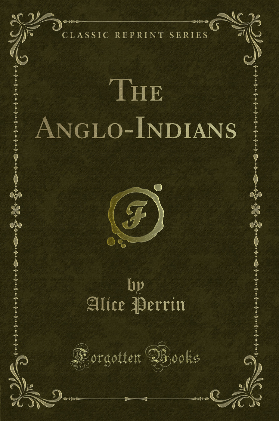 The Anglo-Indians (Classic Reprint)