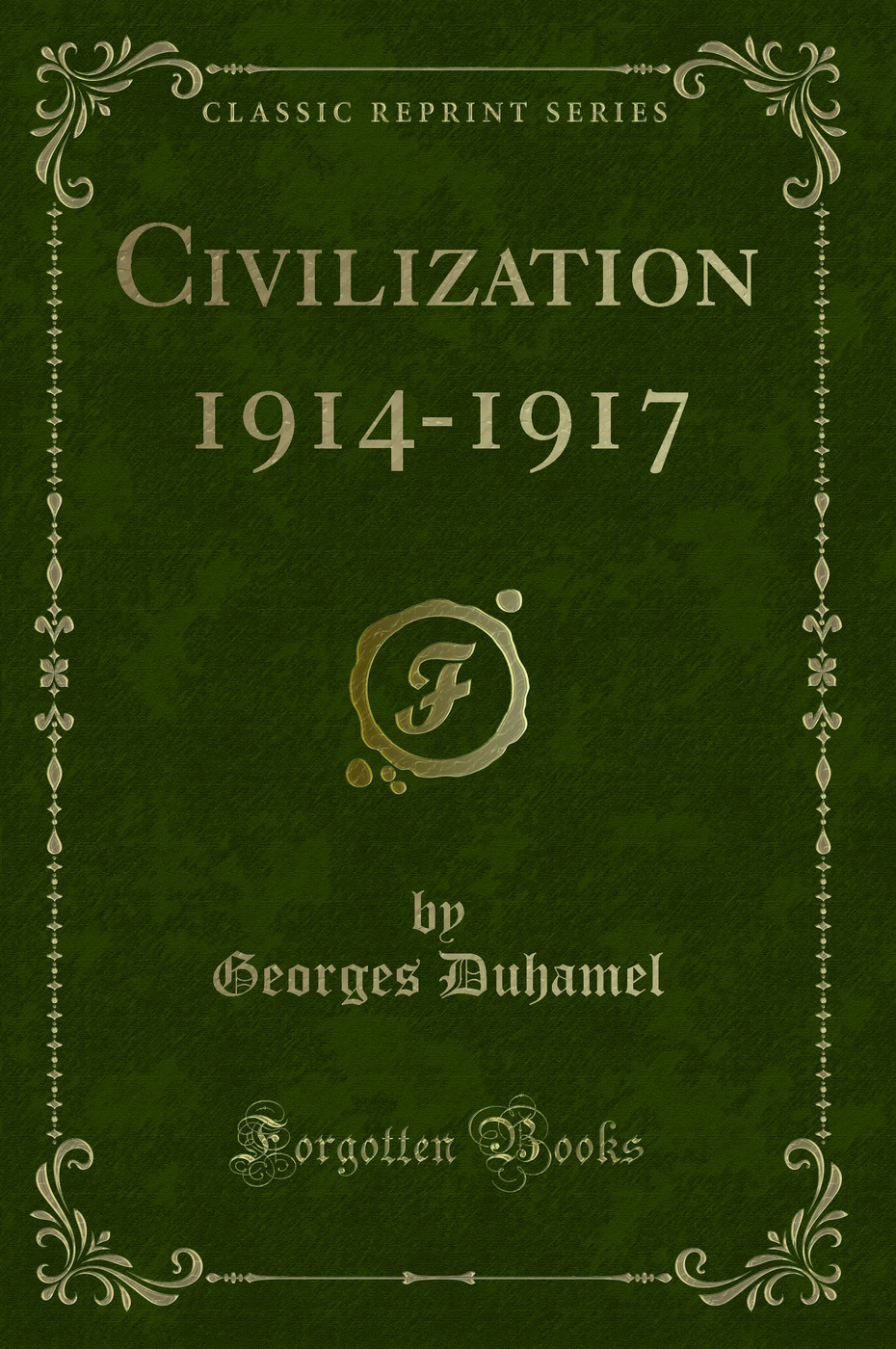 Civilization 1914-1917 (Classic Reprint)