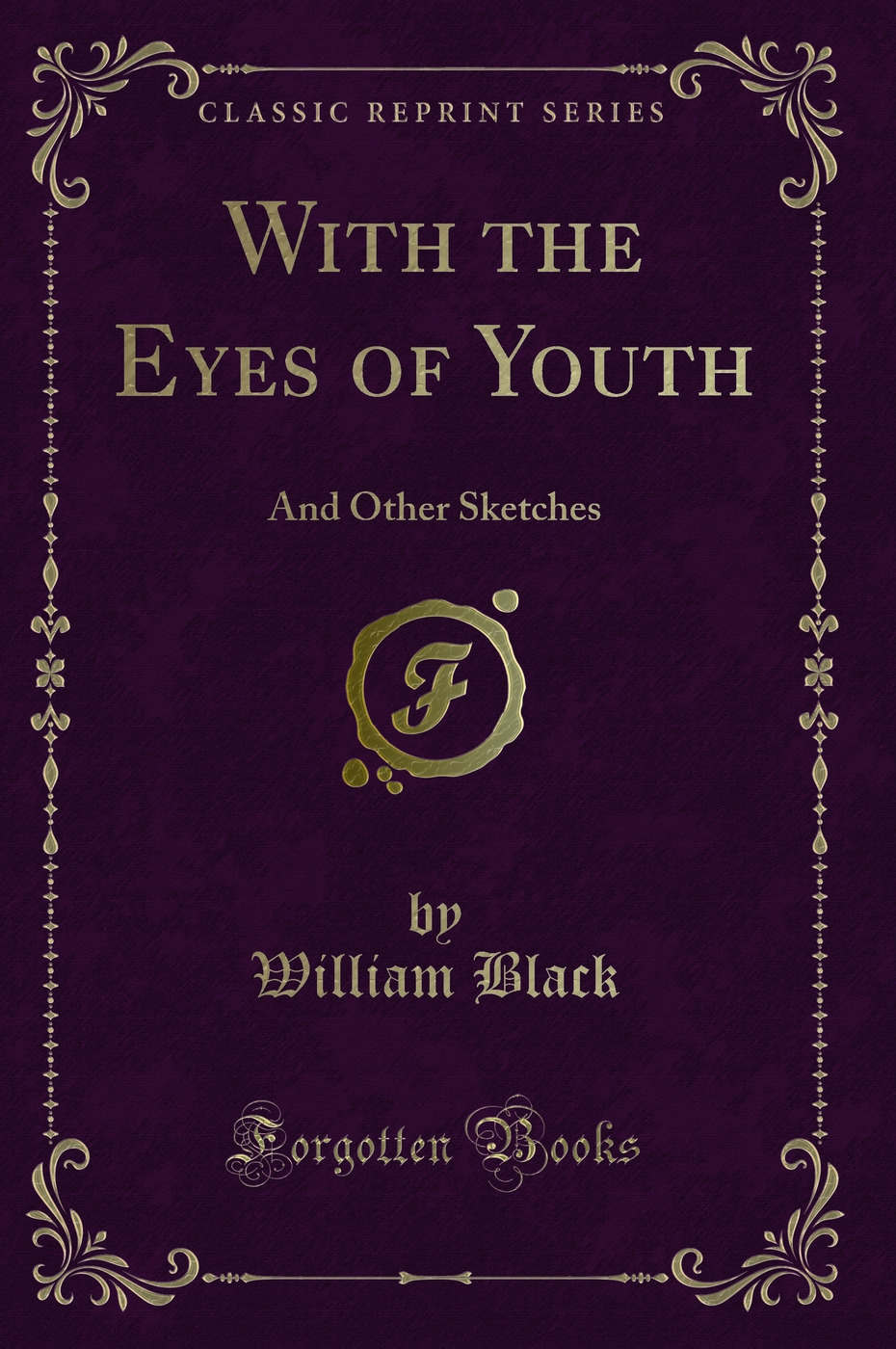 With the Eyes of Youth: And Other Sketches (Classic Reprint)