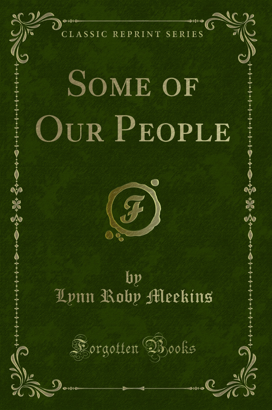 Some of Our People (Classic Reprint)