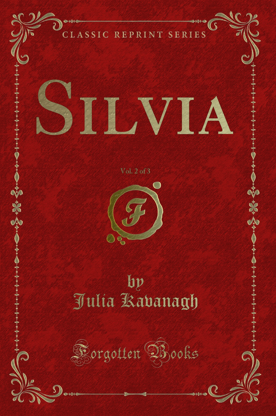 Silvia, Vol. 2 of 3 (Classic Reprint)