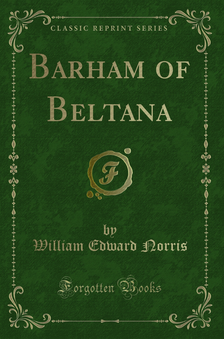 Barham of Beltana (Classic Reprint)