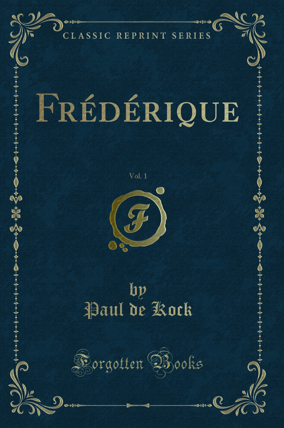 Frédérique, Vol. 1 (Classic Reprint)