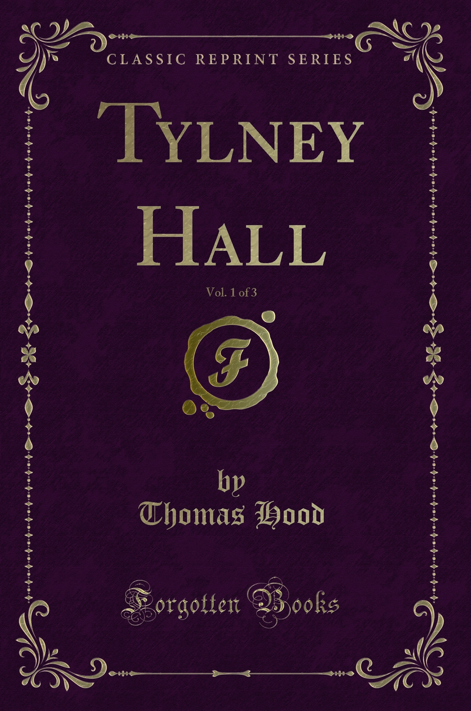 Tylney Hall, Vol. 1 of 3 (Classic Reprint)