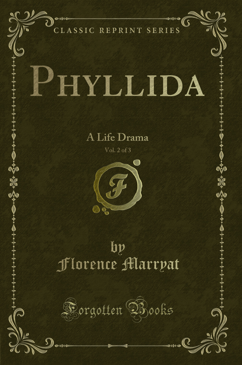 Phyllida, Vol. 2 of 3: A Life Drama (Classic Reprint)