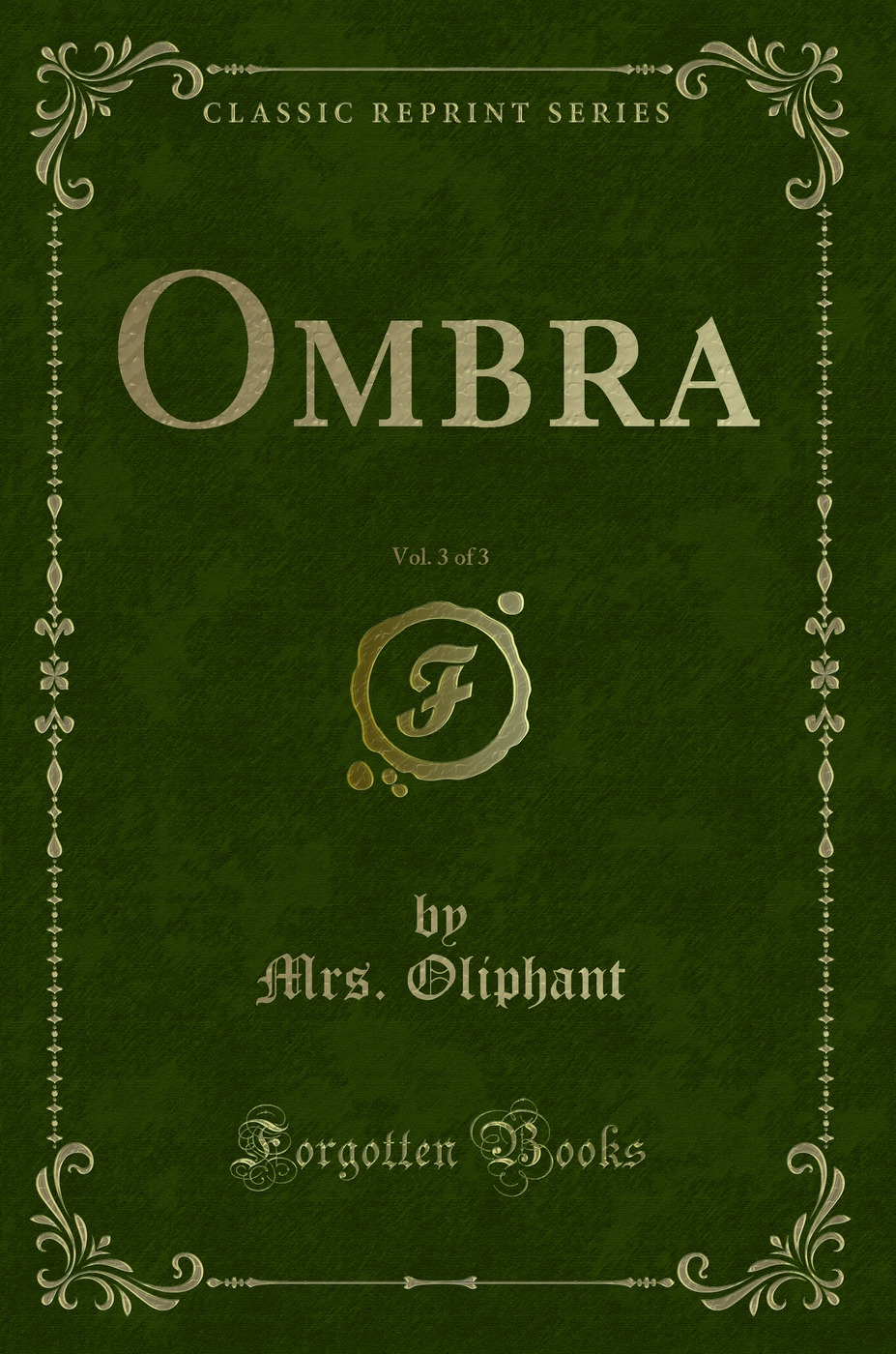 Ombra, Vol. 3 of 3 (Classic Reprint)
