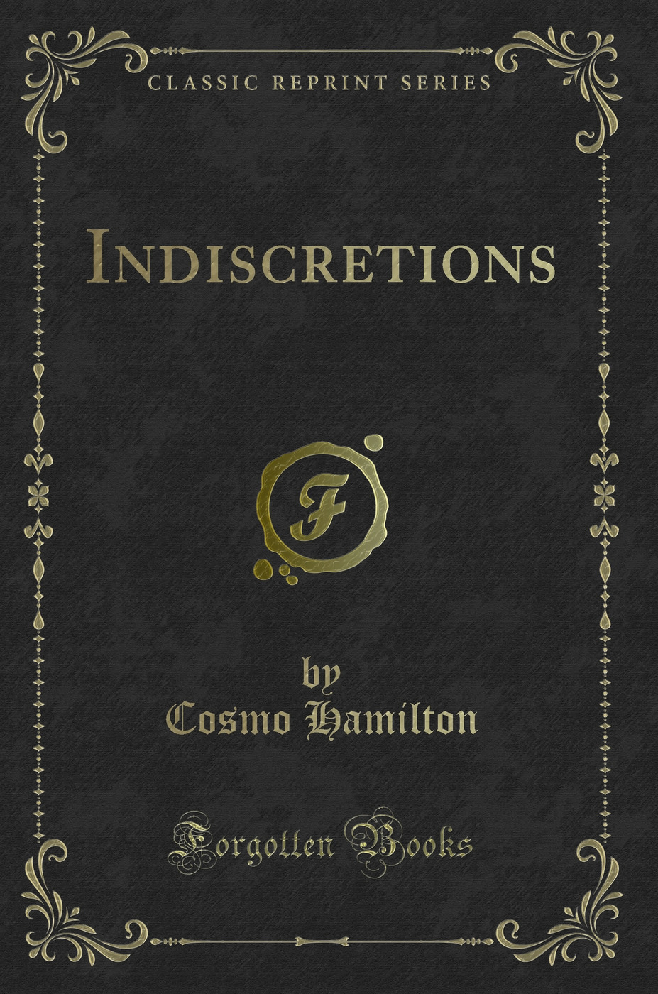 Indiscretions (Classic Reprint)
