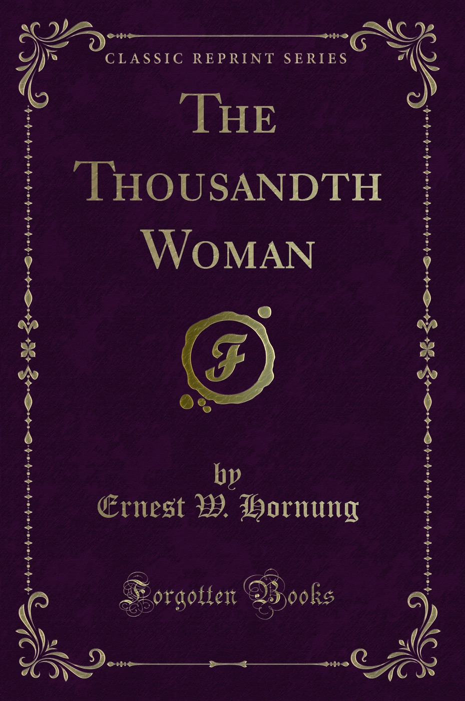 The Thousandth Woman (Classic Reprint)