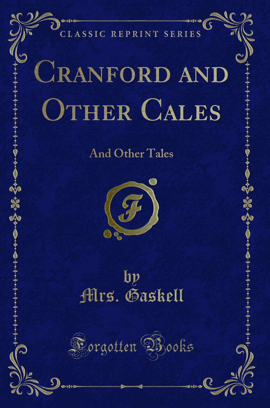 Cranford and Other Cales: And Other Tales (Classic Reprint)