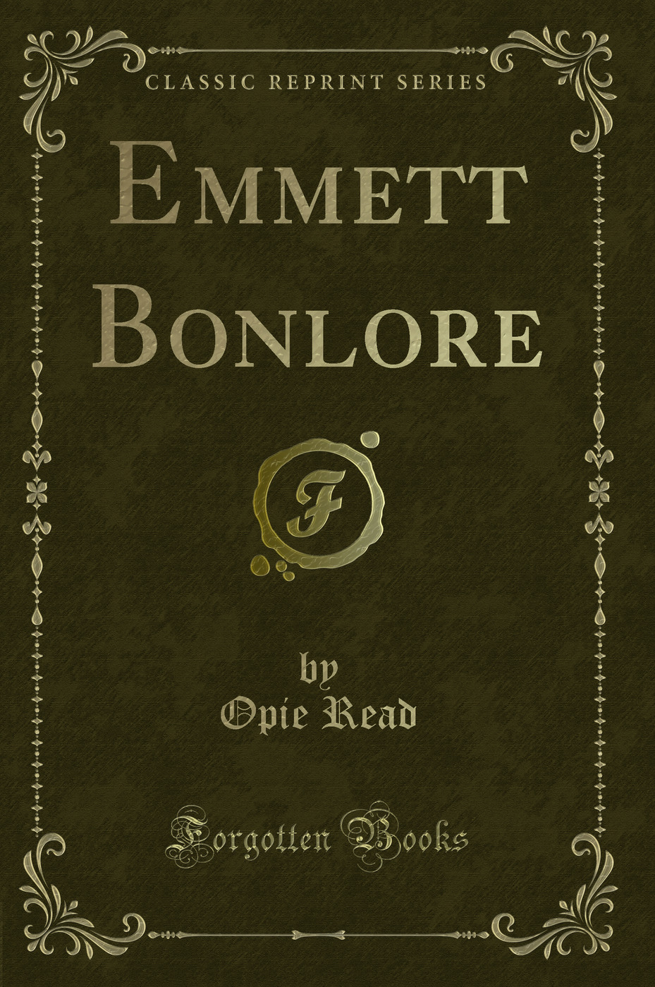 Emmett Bonlore (Classic Reprint)