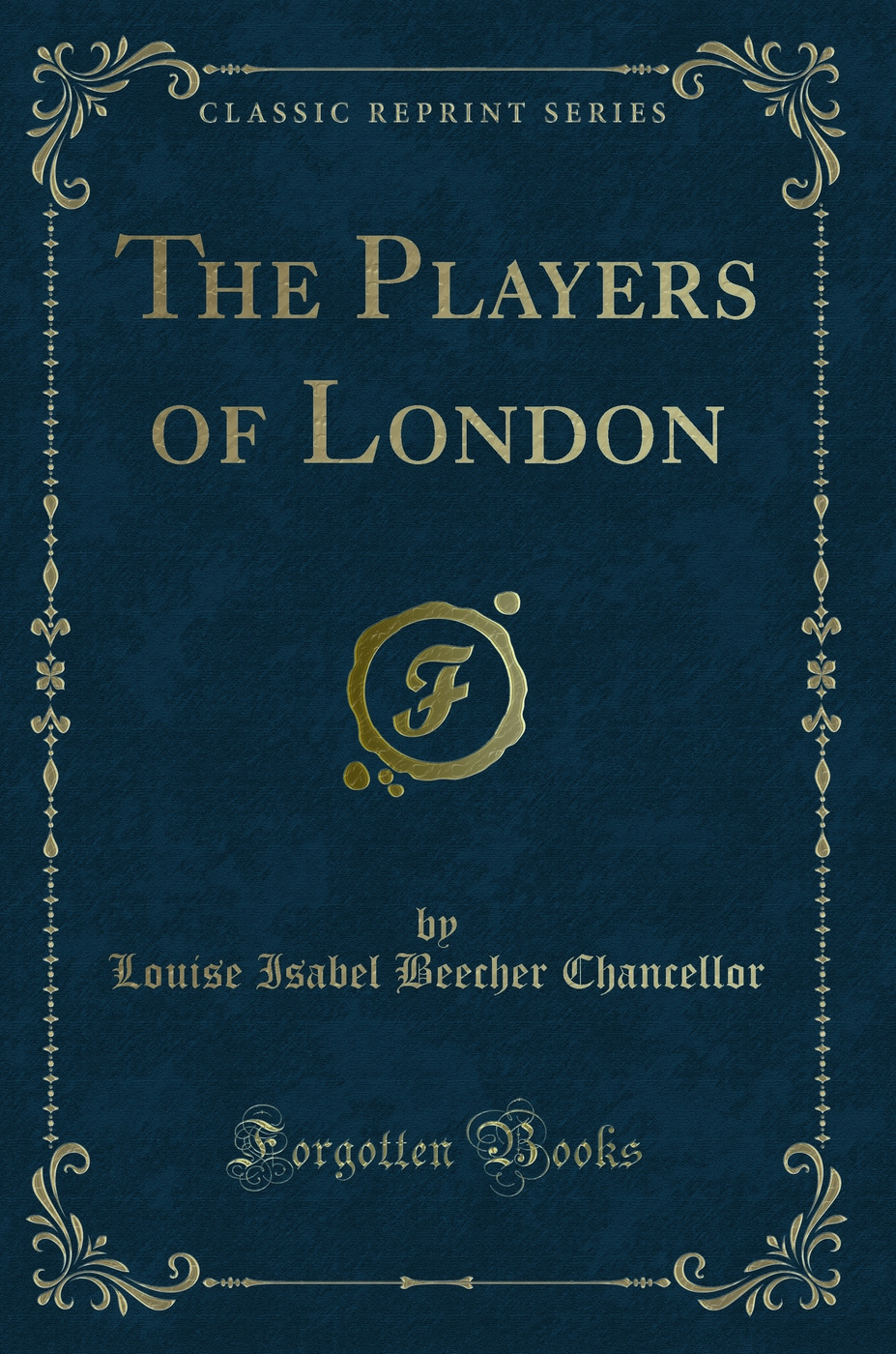 The Players of London (Classic Reprint)