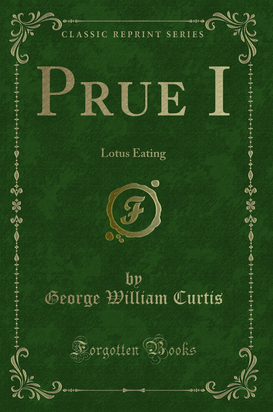 Prue I: Lotus Eating (Classic Reprint)