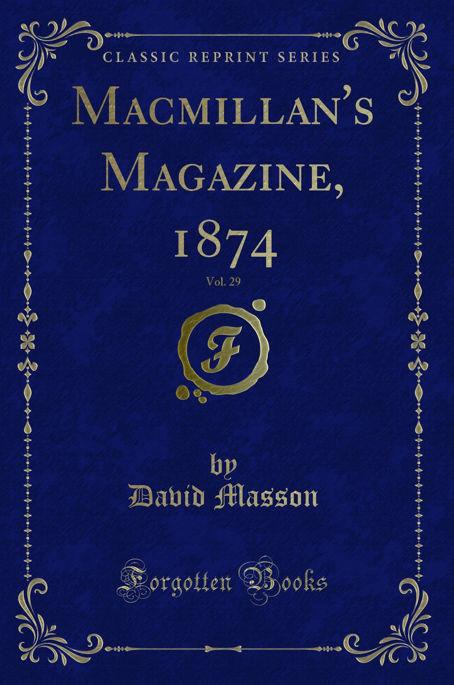 Macmillan's Magazine, 1874, Vol. 29 (Classic Reprint)